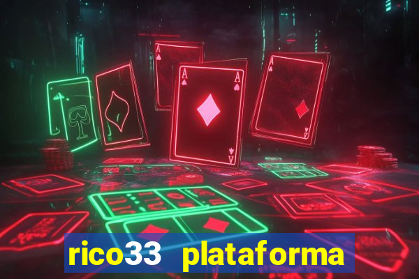 rico33 plataforma de jogos